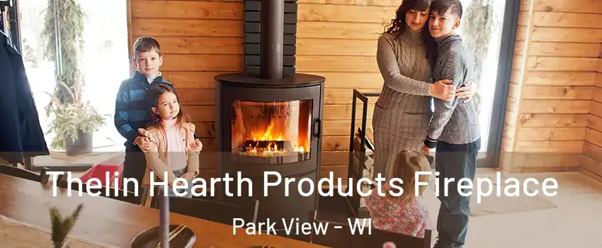 Thelin Hearth Products Fireplace Park View - WI