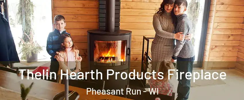 Thelin Hearth Products Fireplace Pheasant Run - WI