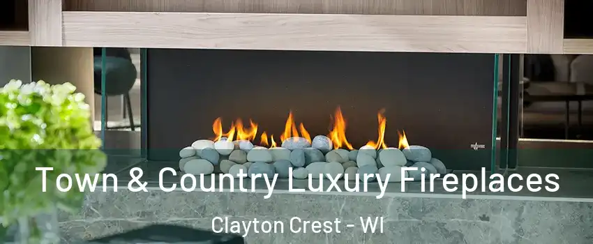 Town & Country Luxury Fireplaces Clayton Crest - WI