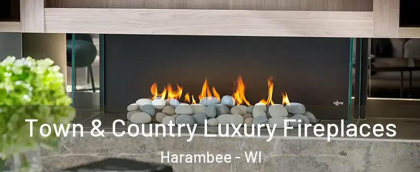 Town & Country Luxury Fireplaces Harambee - WI