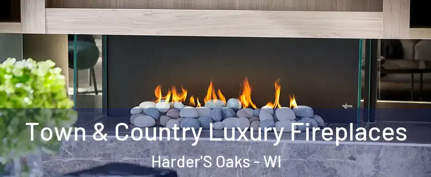 Town & Country Luxury Fireplaces Harder'S Oaks - WI