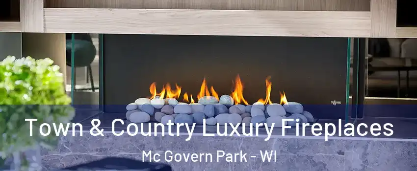 Town & Country Luxury Fireplaces Mc Govern Park - WI