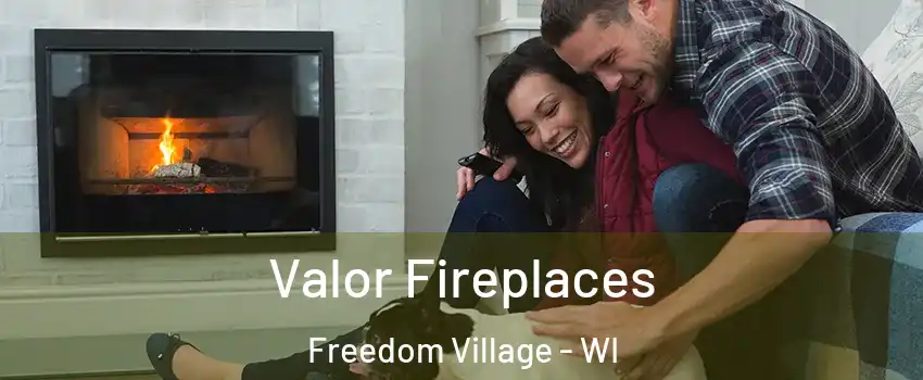 Valor Fireplaces Freedom Village - WI