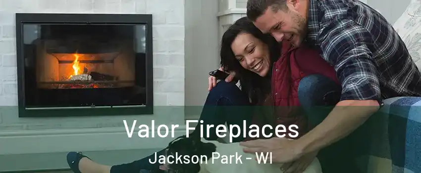 Valor Fireplaces Jackson Park - WI