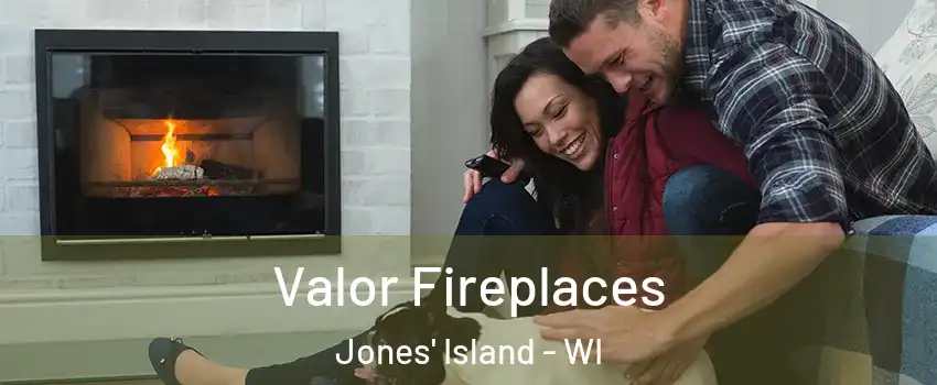 Valor Fireplaces Jones' Island - WI