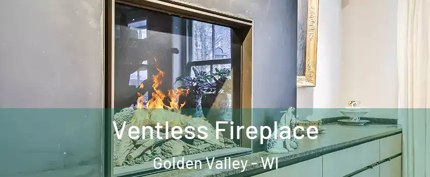 Ventless Fireplace Golden Valley - WI