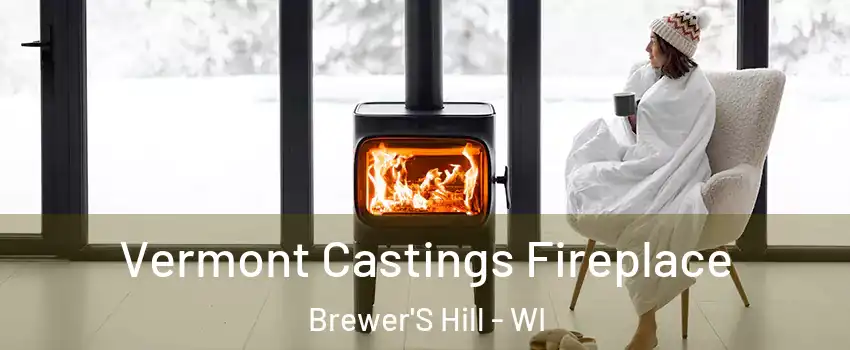 Vermont Castings Fireplace Brewer'S Hill - WI