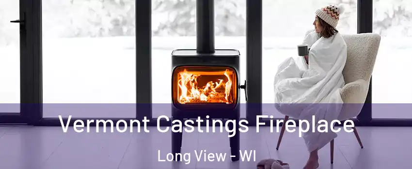 Vermont Castings Fireplace Long View - WI