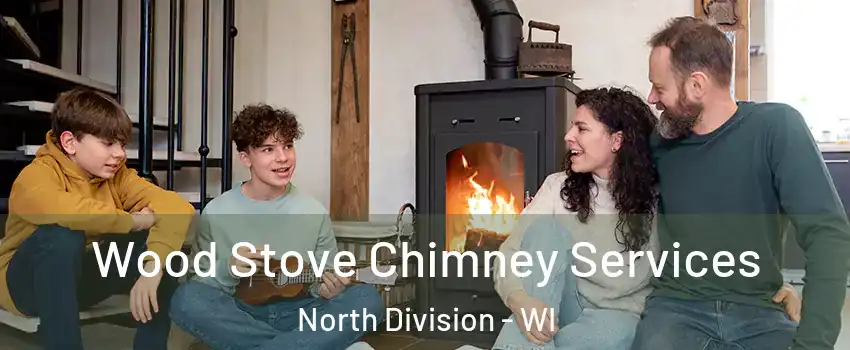 Wood Stove Chimney Services North Division - WI