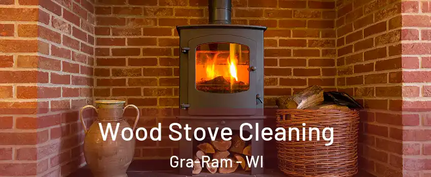 Wood Stove Cleaning Gra-Ram - WI