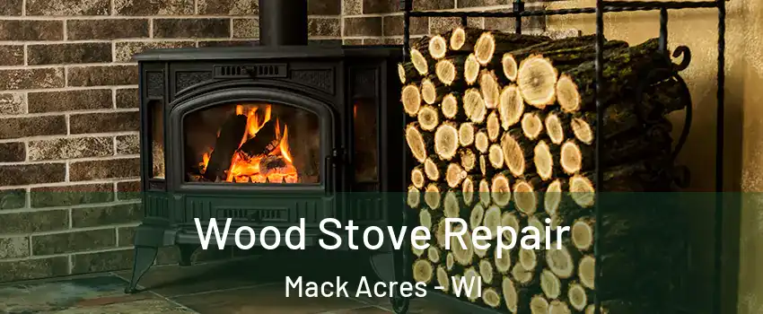 Wood Stove Repair Mack Acres - WI